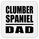 Clumber Spaniel Dad - Drink Coaster
