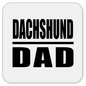 Dachshund Dad - Drink Coaster