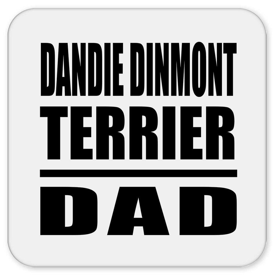 Dandie Dinmont Terrier Dad - Drink Coaster