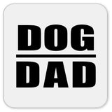 Dog Dad - Drink Coaster