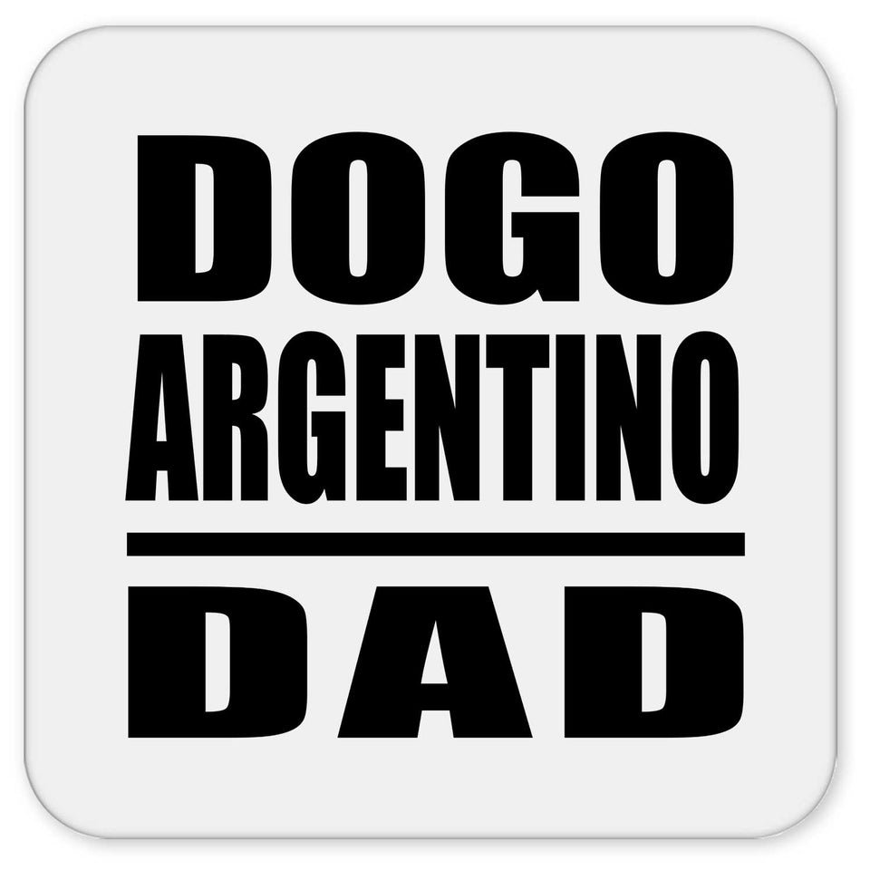 Dogo Argentino Dad - Drink Coaster