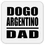 Dogo Argentino Dad - Drink Coaster