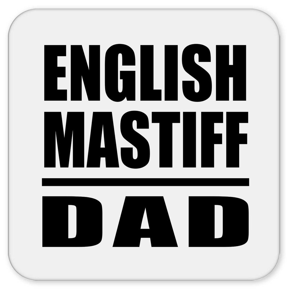 English Mastiff Dad - Drink Coaster