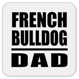 French Bulldog Dad - Drink Coaster