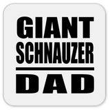 Giant Schnauzer Dad - Drink Coaster