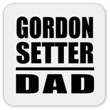 Gordon Setter Dad - Drink Coaster