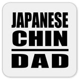 Japanese Chin Dad - Drink Coaster