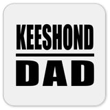 Keeshond Dad - Drink Coaster