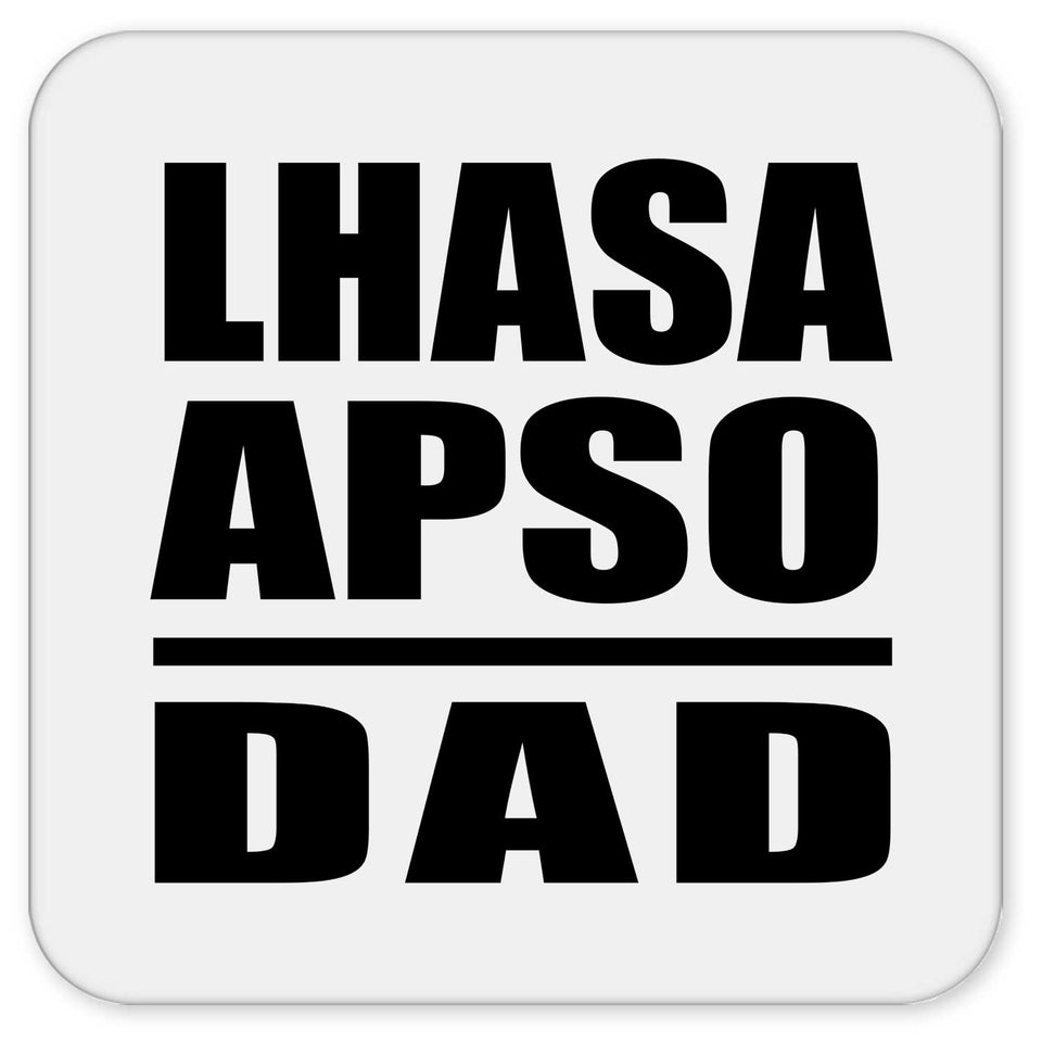 Lhasa Apso Dad - Drink Coaster