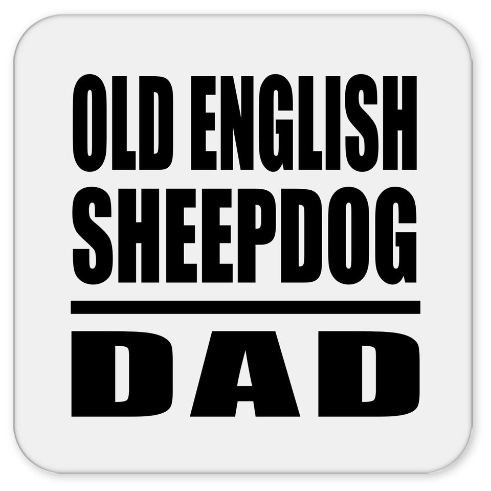 Old English Sheepdog Dad - Drink Coaster