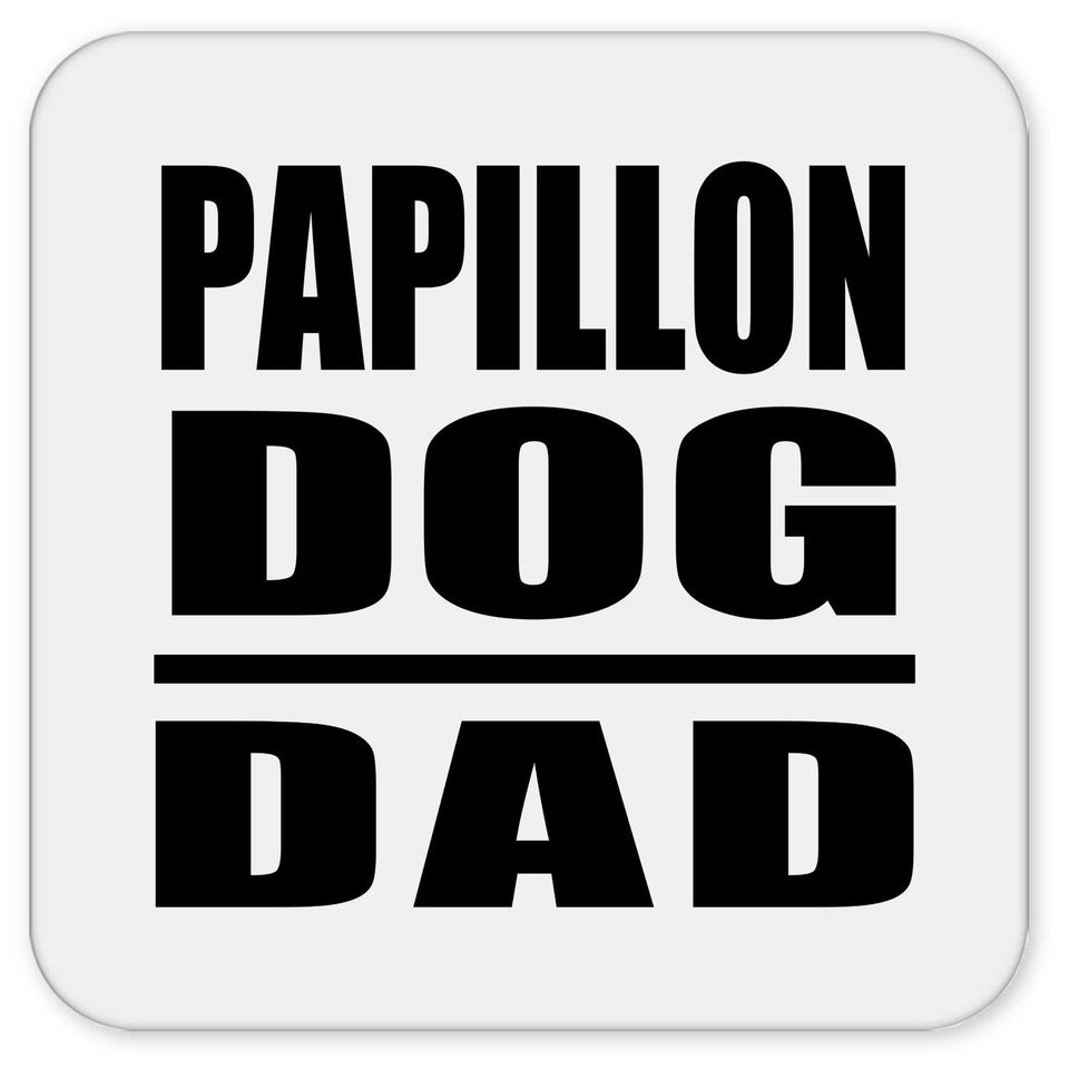 Papillon Dog Dad - Drink Coaster