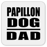 Papillon Dog Dad - Drink Coaster