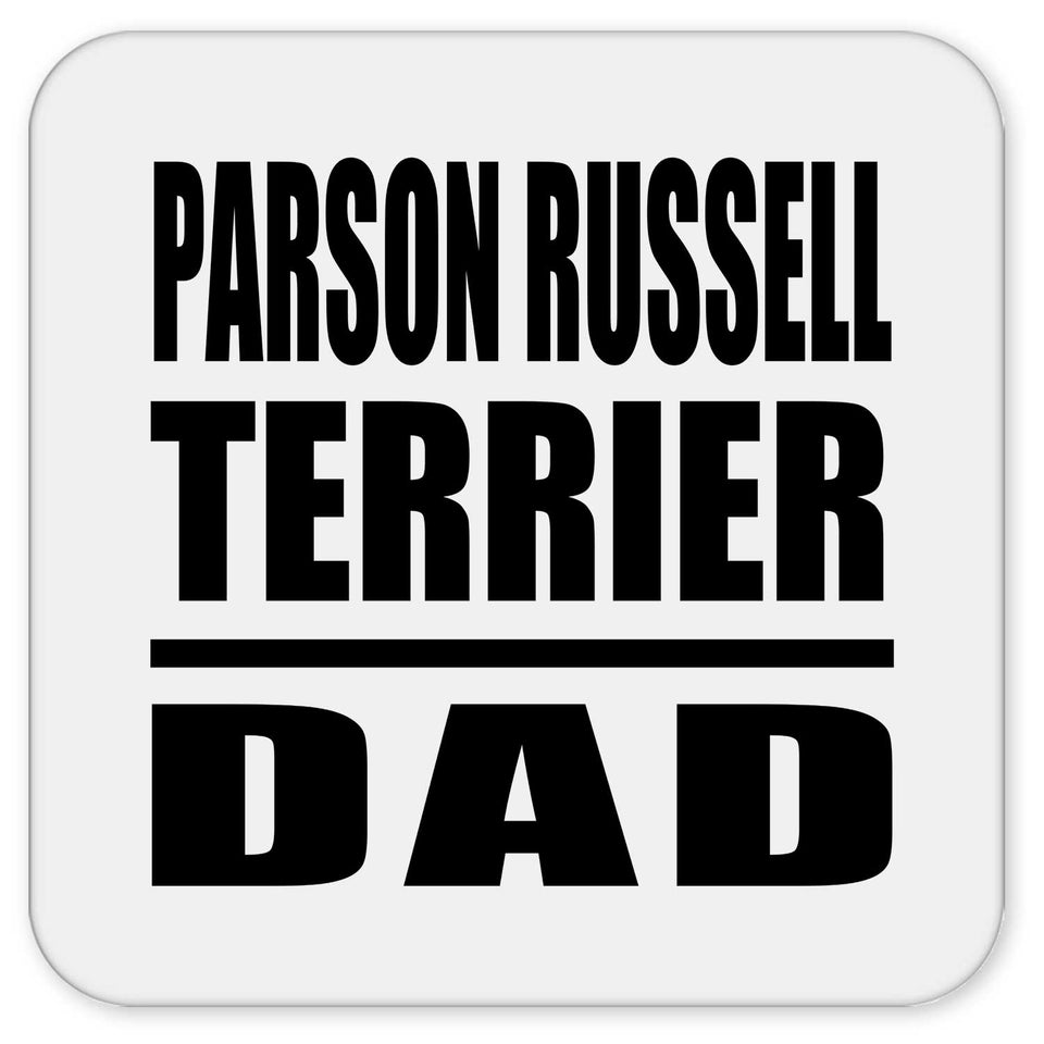 Parson Russell Terrier Dad - Drink Coaster