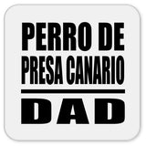 Perro De Presa Canario Dad - Drink Coaster