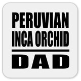 Peruvian Inca Orchid Dad - Drink Coaster