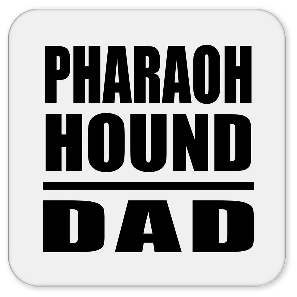 Pharaoh Hound Dad - Drink Coaster