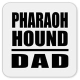 Pharaoh Hound Dad - Drink Coaster