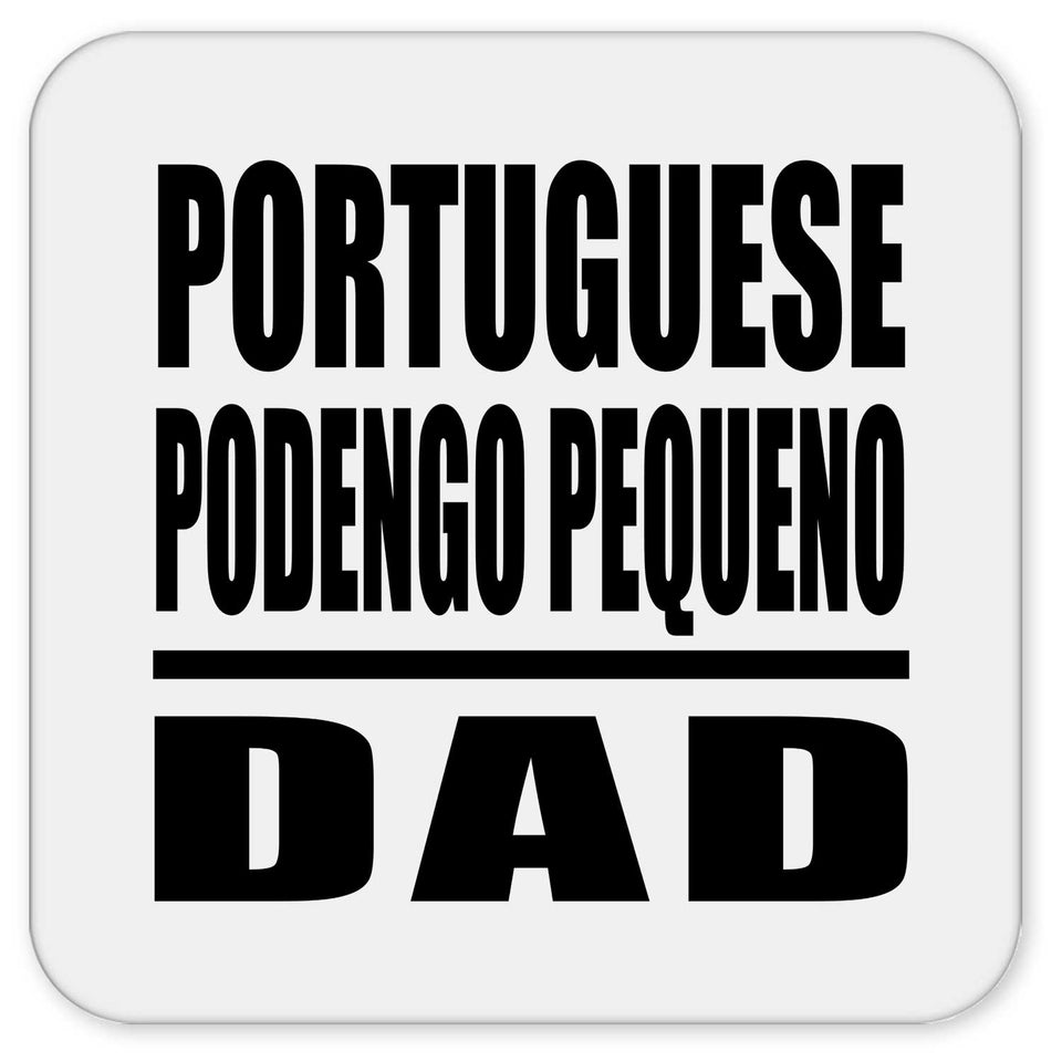 Portuguese Podengo Pequeno Dad - Drink Coaster