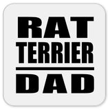 Rat Terrier Dad - Drink Coaster
