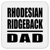 Rhodesian Ridgeback Dad - Drink Coaster