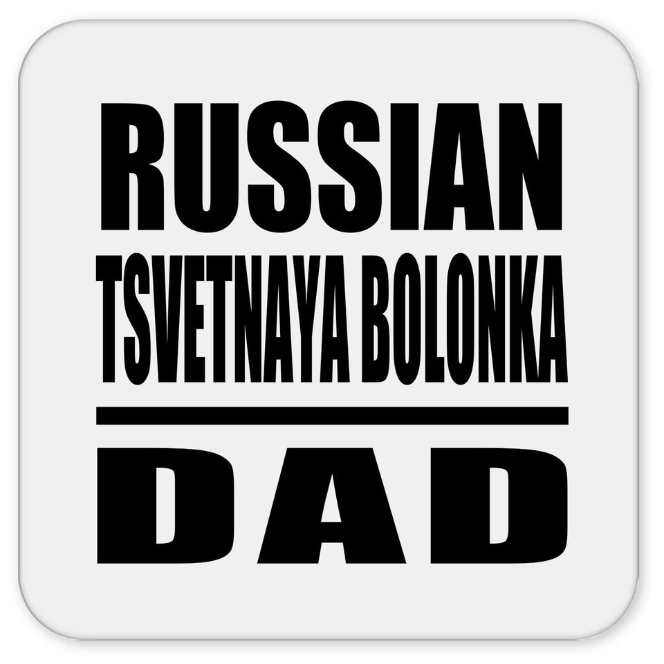 Russian Tsvetnaya Bolonka Dad - Drink Coaster