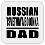 Russian Tsvetnaya Bolonka Dad - Drink Coaster