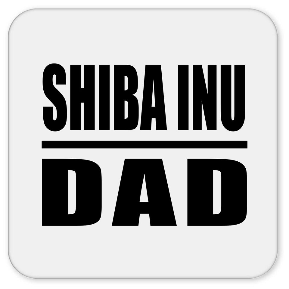 Shiba Inu Dad - Drink Coaster