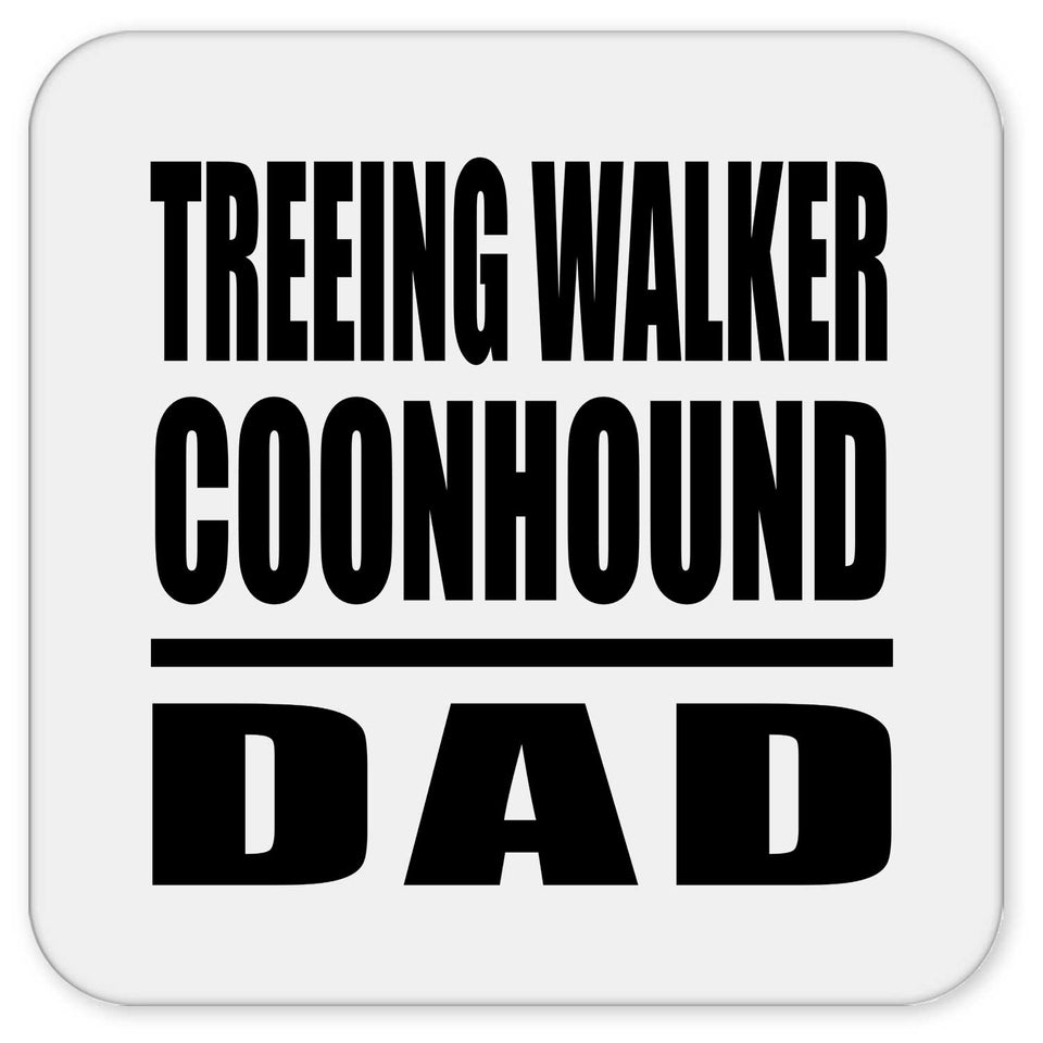 Treeing Walker Coonhound Dad - Drink Coaster