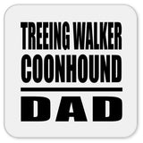 Treeing Walker Coonhound Dad - Drink Coaster