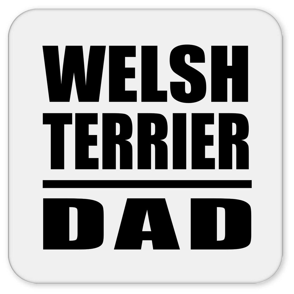 Welsh Terrier Dad - Drink Coaster