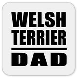 Welsh Terrier Dad - Drink Coaster