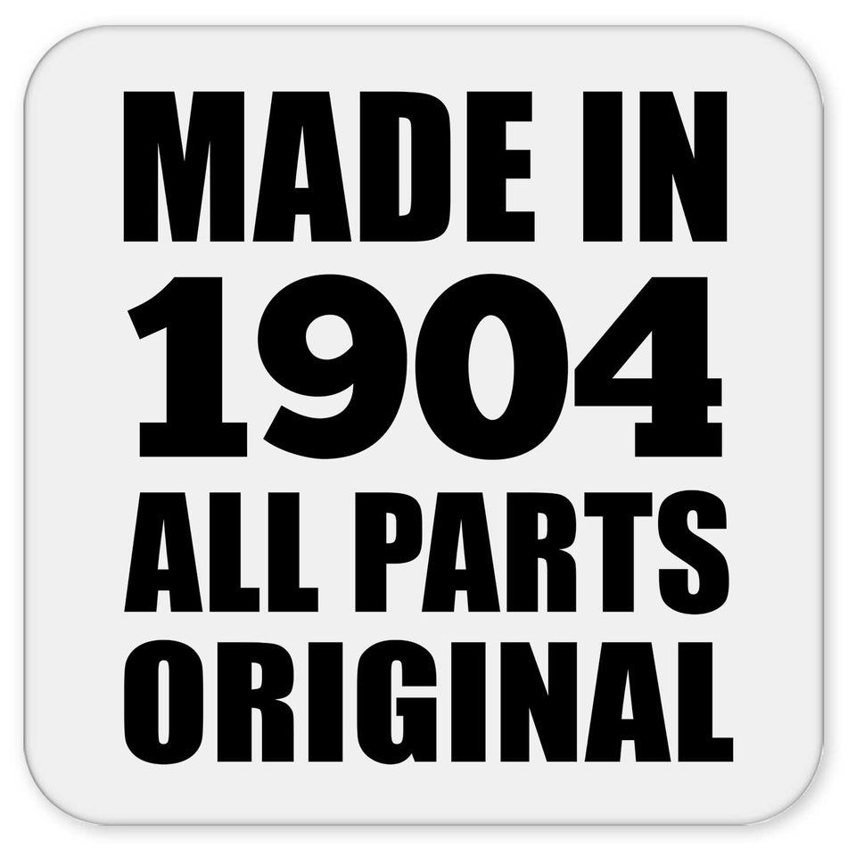 120th Birthday Made in 1904 All Parts Original - Drink Coaster