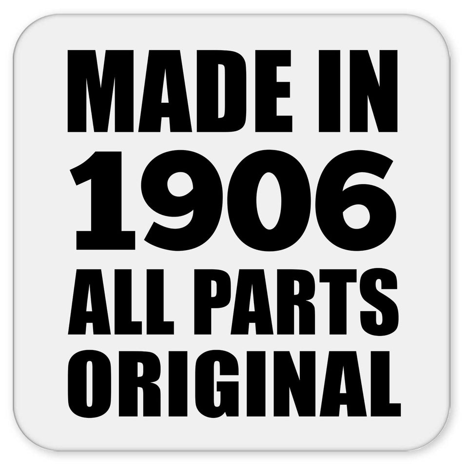 118th Birthday Made in 1906 All Parts Original - Drink Coaster