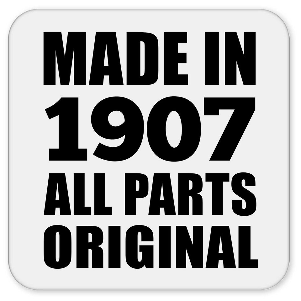 117th Birthday Made in 1907 All Parts Original - Drink Coaster
