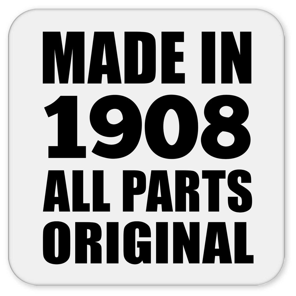 116th Birthday Made in 1908 All Parts Original - Drink Coaster