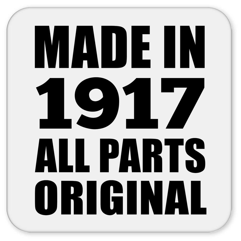 107th Birthday Made in 1917 All Parts Original - Drink Coaster