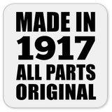 107th Birthday Made in 1917 All Parts Original - Drink Coaster