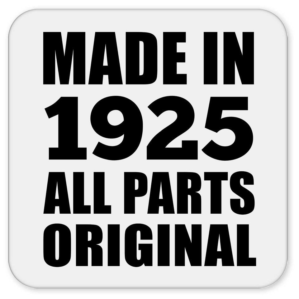 99th Birthday Made in 1925 All Parts Original - Drink Coaster