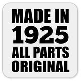 99th Birthday Made in 1925 All Parts Original - Drink Coaster