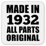 92nd Birthday Made in 1932 All Parts Original - Drink Coaster