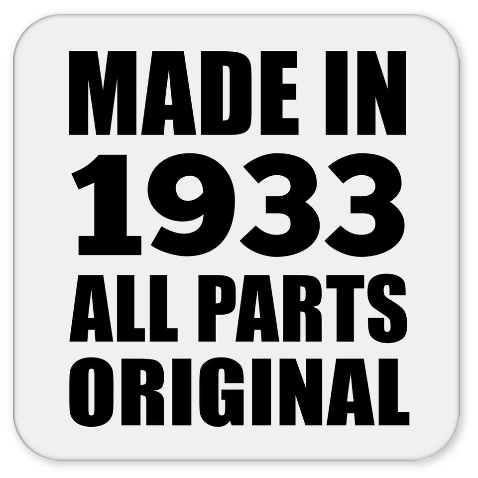 91st Birthday Made in 1933 All Parts Original - Drink Coaster