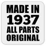 87th Birthday Made in 1937 All Parts Original - Drink Coaster