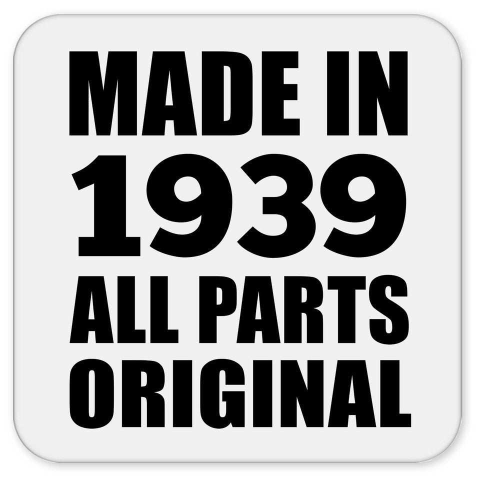 85th Birthday Made in 1939 All Parts Original - Drink Coaster