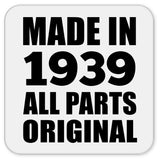 85th Birthday Made in 1939 All Parts Original - Drink Coaster