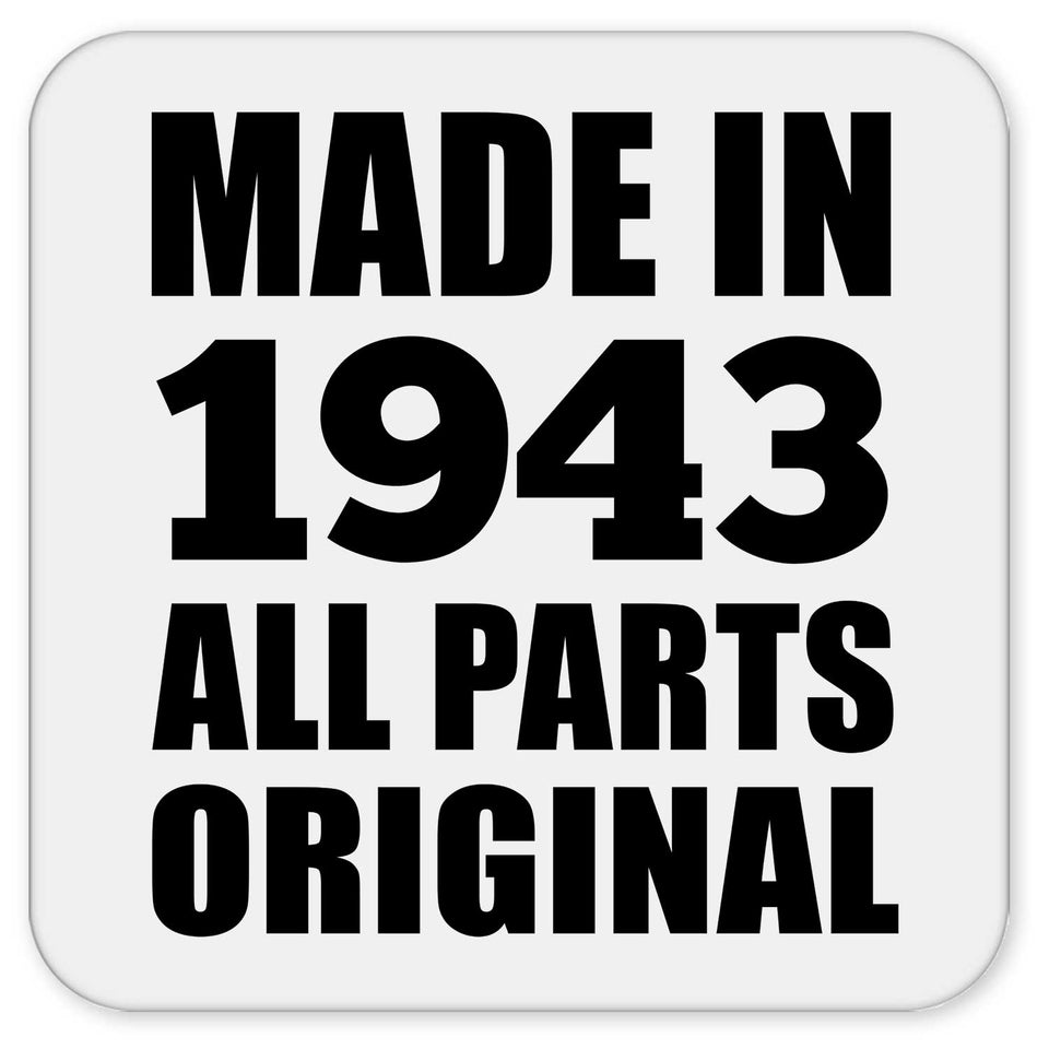 81st Birthday Made in 1943 All Parts Original - Drink Coaster