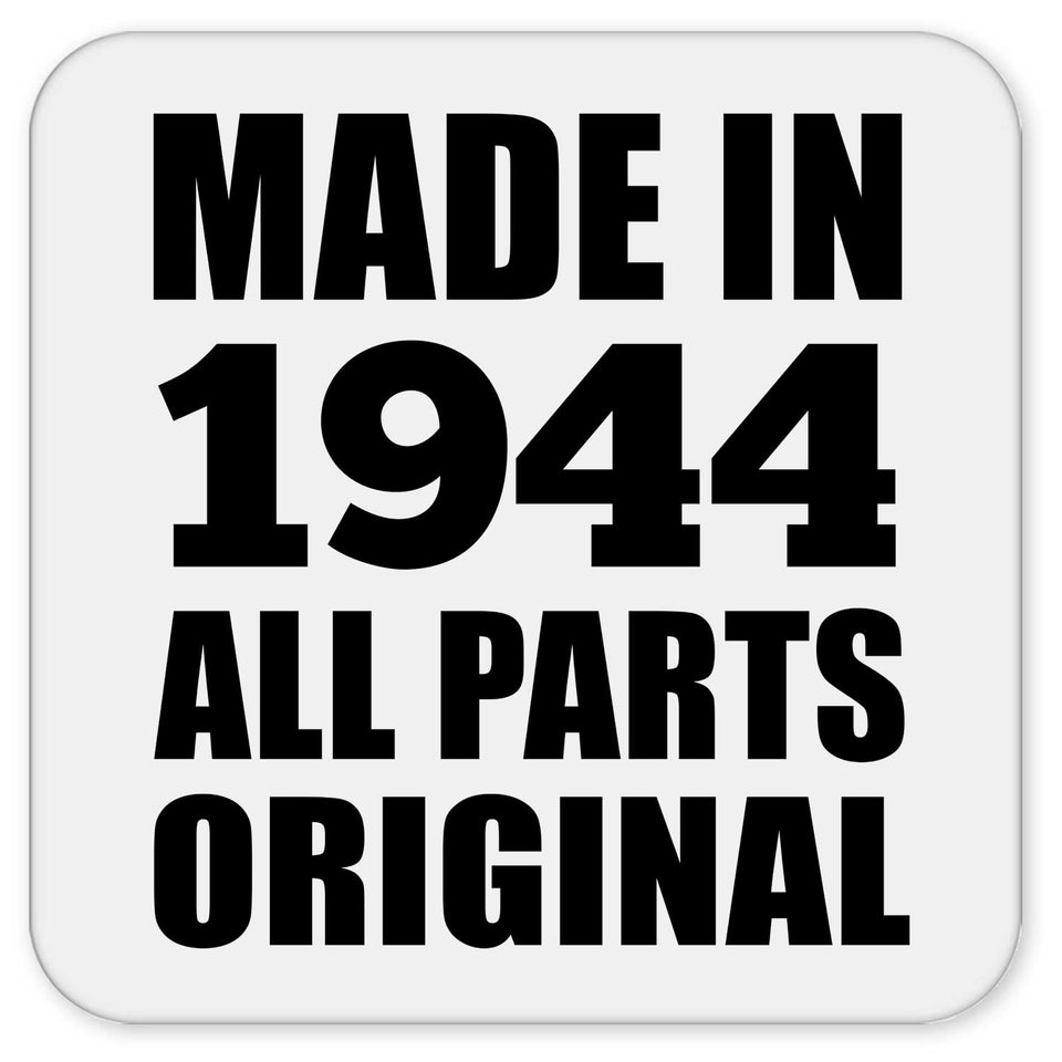80th Birthday Made in 1944 All Parts Original - Drink Coaster