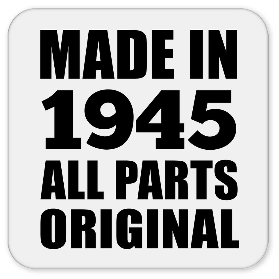 79th Birthday Made in 1945 All Parts Original - Drink Coaster