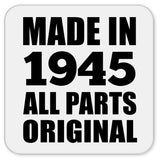 79th Birthday Made in 1945 All Parts Original - Drink Coaster