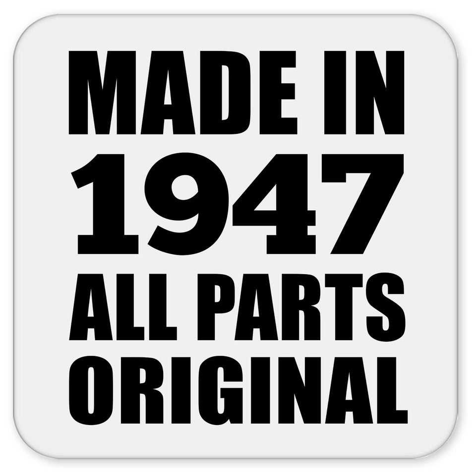 77th Birthday Made in 1947 All Parts Original - Drink Coaster