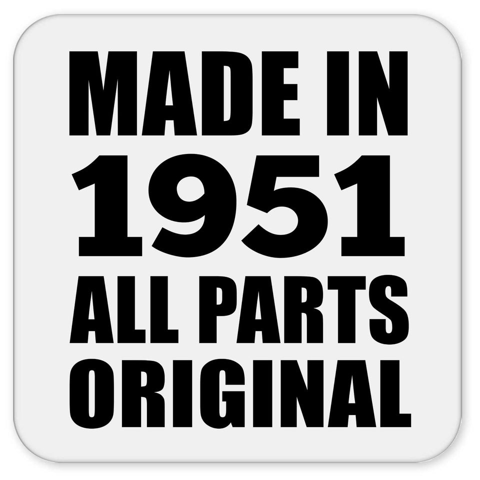 73rd Birthday Made in 1951 All Parts Original - Drink Coaster